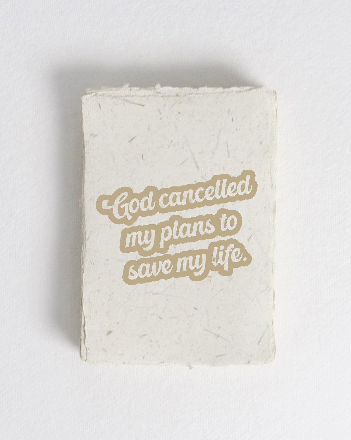 God Cancelled My Plans Cotton Print