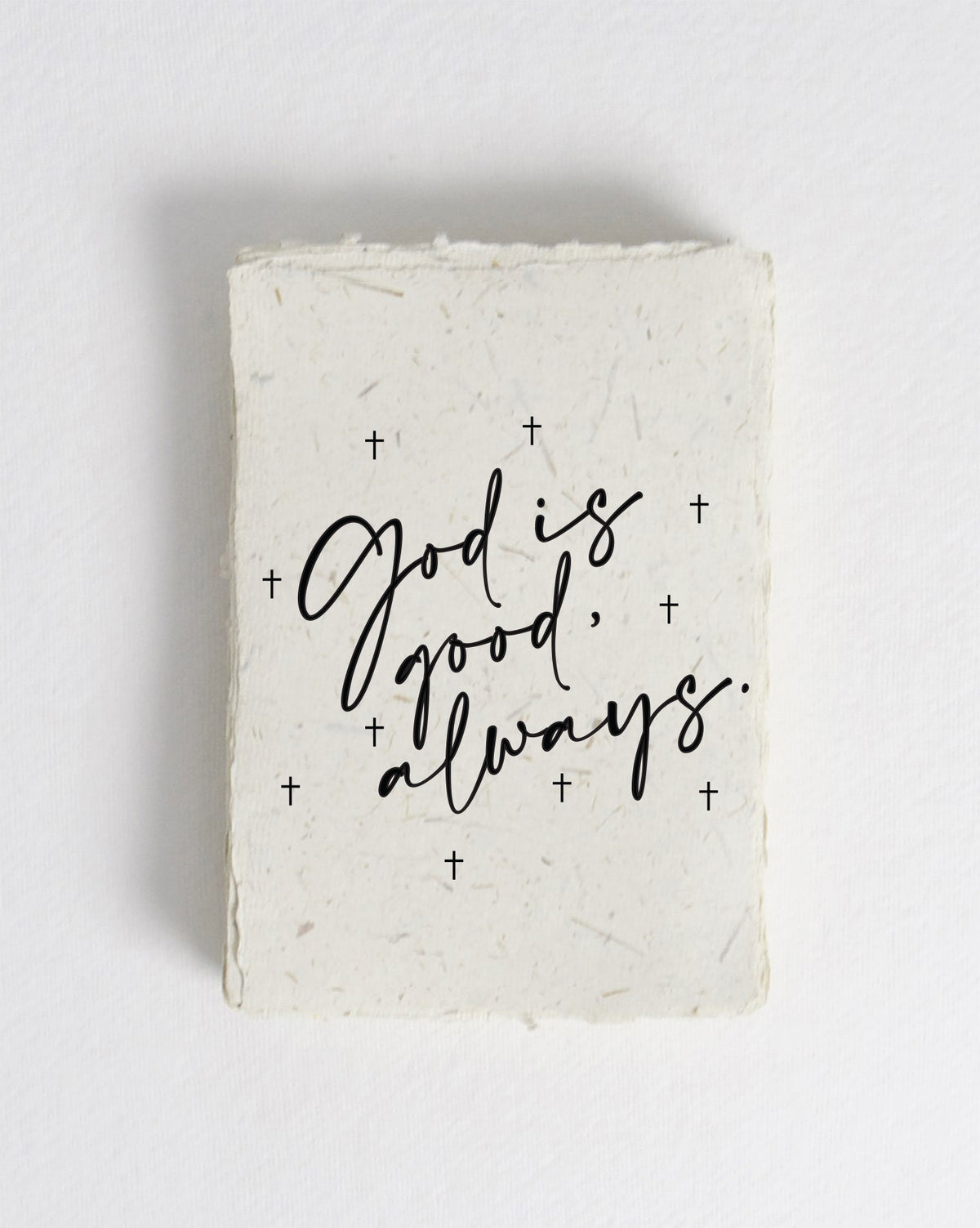 God Is Good Always Cotton Print