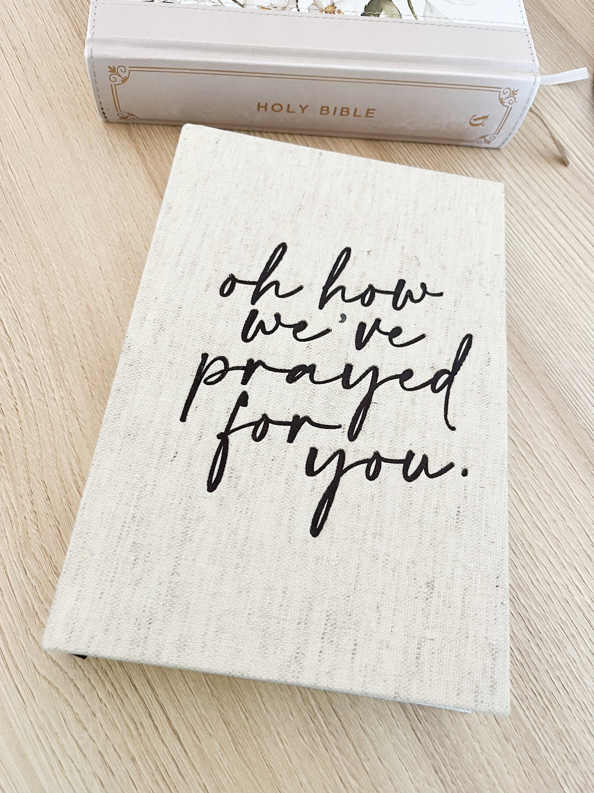 Oh How We've Prayed For You Daily Prayer Journal