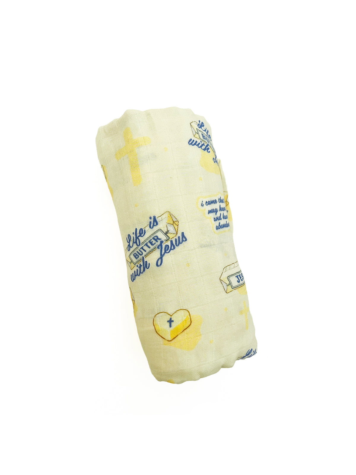 Life is Butter with Jesus Swaddle Blanket
