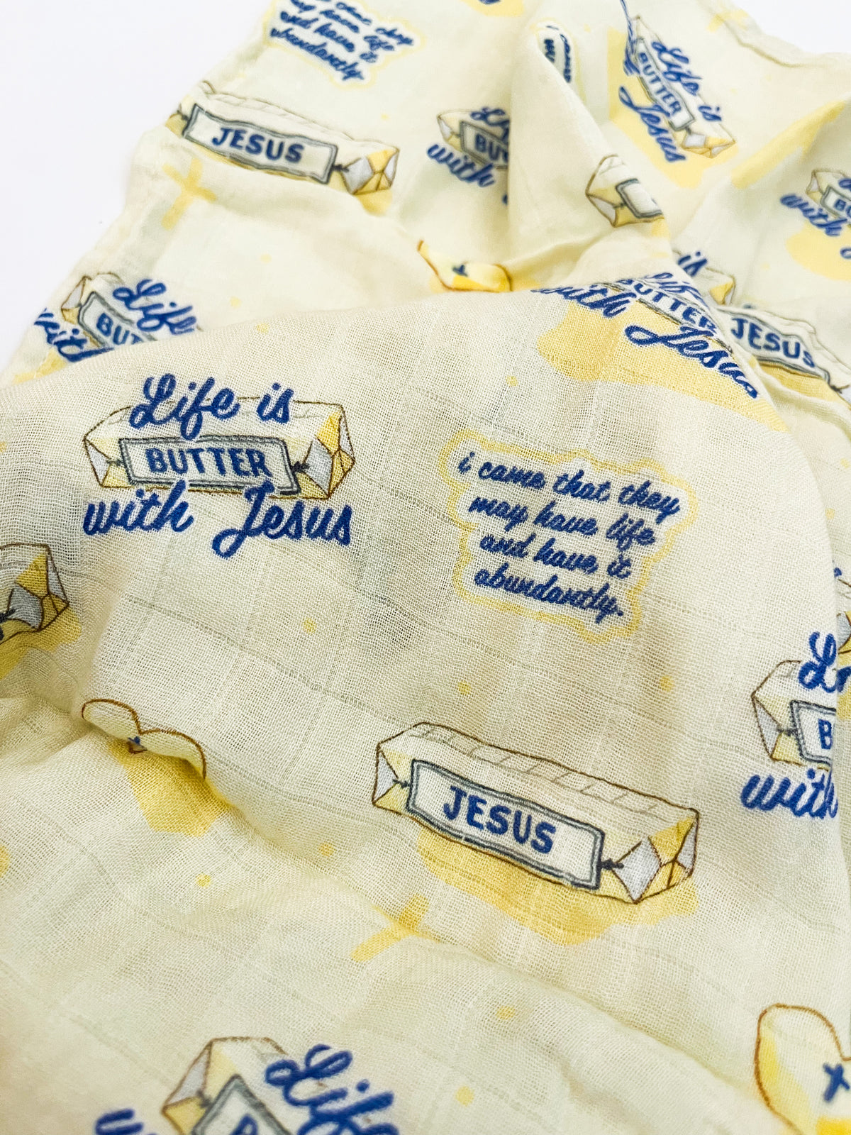 Life is Butter with Jesus Swaddle Blanket