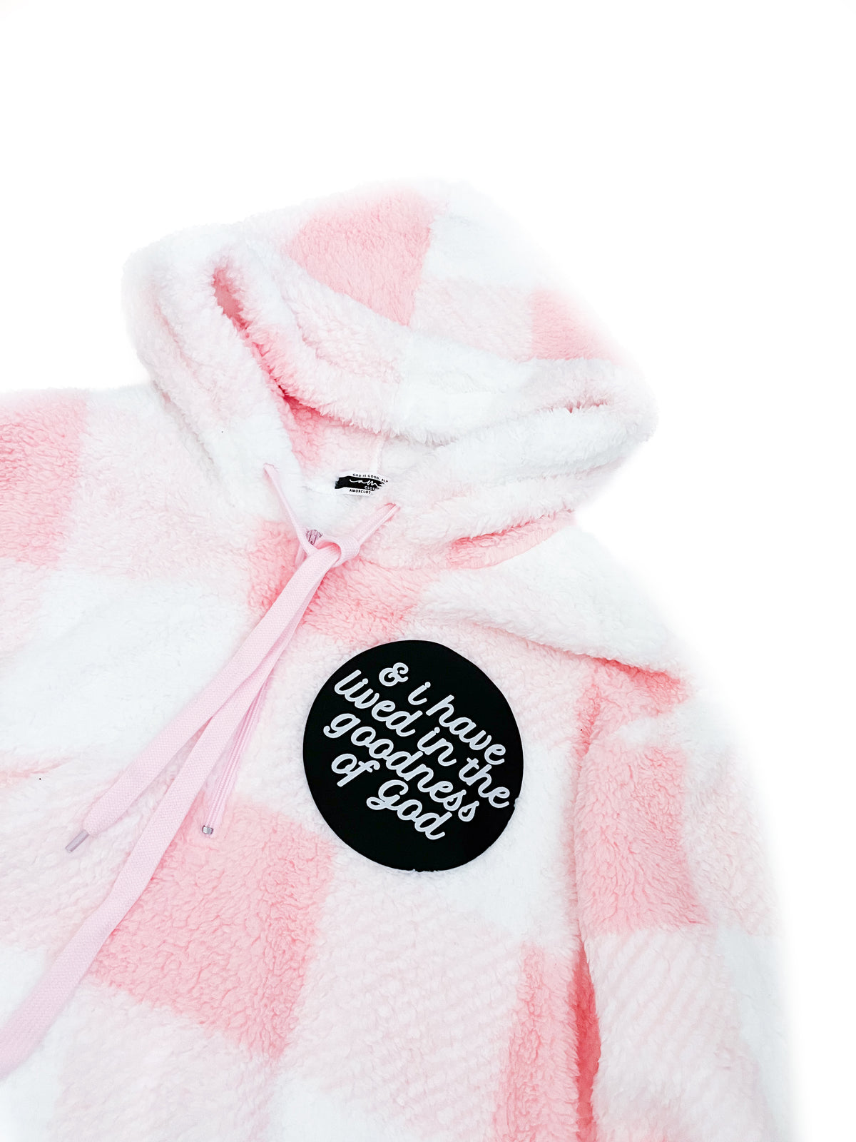 LAST CHANCE*** I Have Lived in the Goodness of God Sherpa Pullover