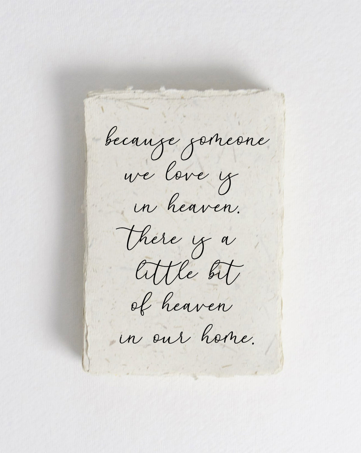 Because Someone We Love Is In Heaven Cotton Print