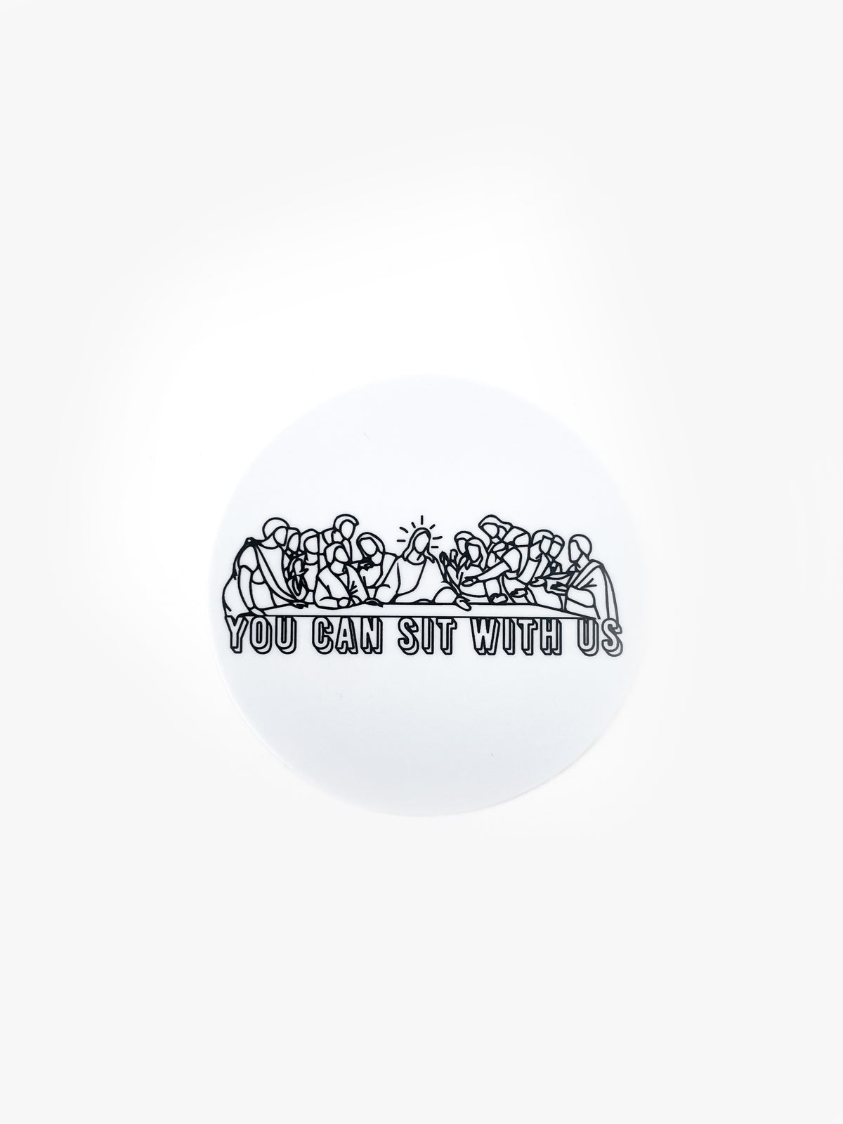 You Can Sit With Us Sticker