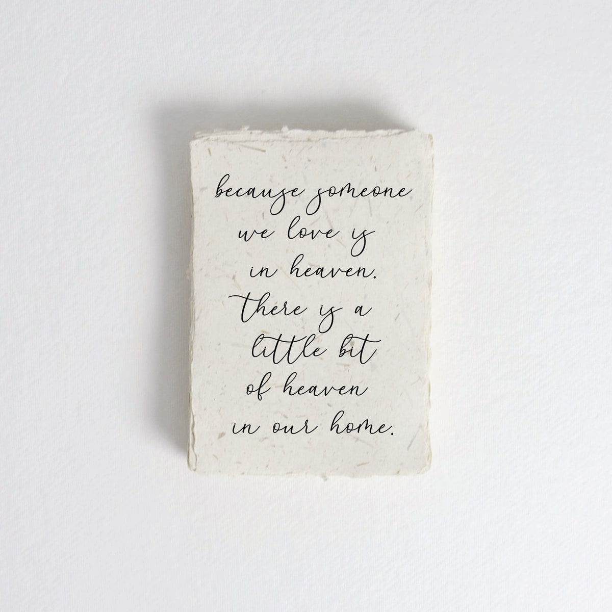 Because Someone We Love Is In Heaven Cotton Print